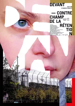 affiche film documentaire Devant - Contre-champ de la rétention